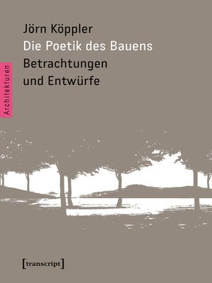 cover image of Die Poetik des Bauens